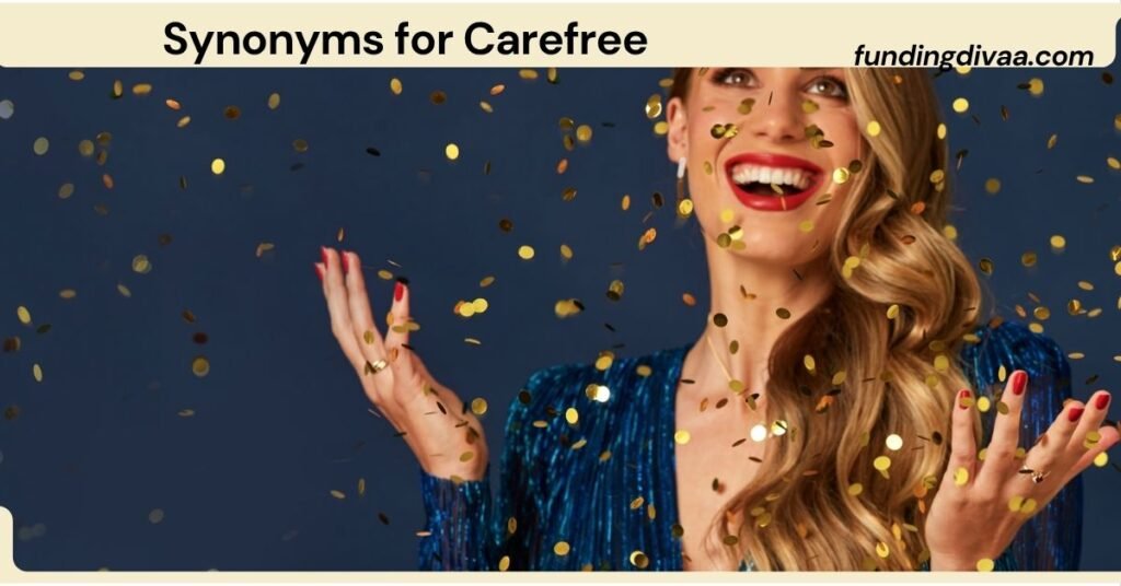 Synonyms for Carefree