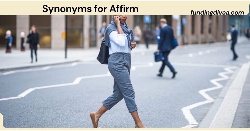 Synonyms for Affirm