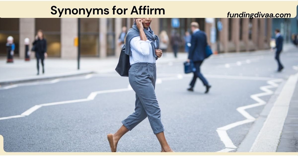 Synonyms for Affirm