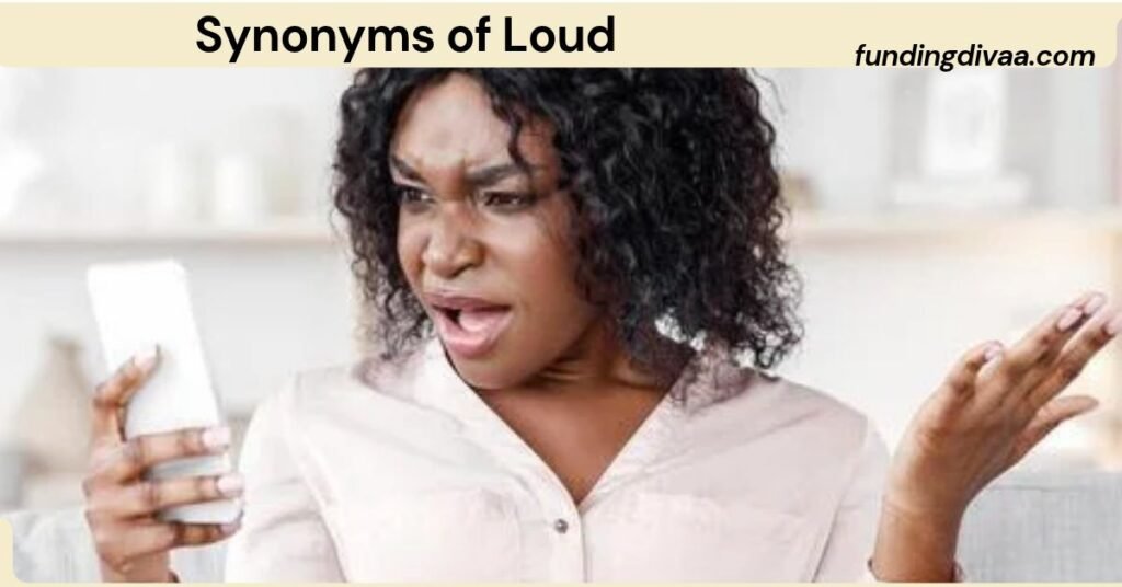 Synonyms of Loud