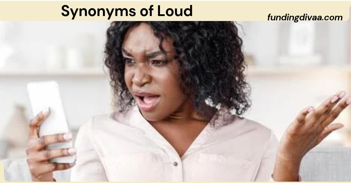 Synonyms of Loud